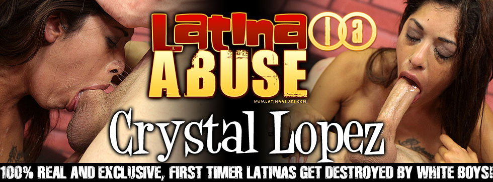 Latina Abuse Crystal Lopez